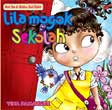 Seri Ibu & Balita : Bad Habit : Lila Mogok Sekolah