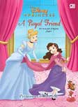 Disney Princess : Princesses & Friends : Berteman Dengan Putri - A Royal Friend