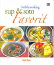 Healthy Cooking : Sup & Soto Favorit