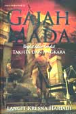 Gajah Mada #2 : Bergelut dalam Kemelut Takhta dan Angkara (Soft Cover)