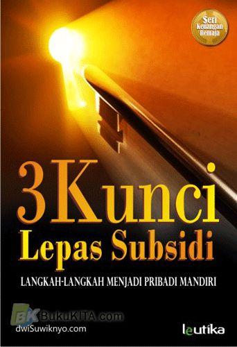 Buku 3 Kunci Lepas Subsidi | Toko Buku Online - Bukukita