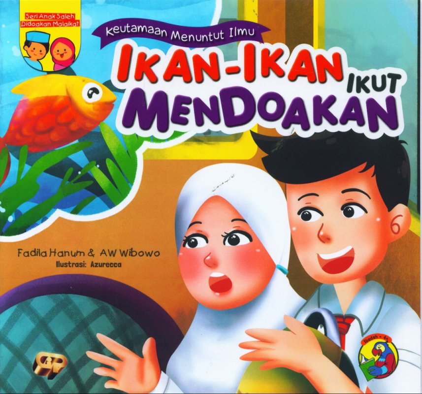 Cover Depan Buku Anak Saleh Didoakan Malaikat: Ikan-Ikan Ikut Mendoakan [full color]