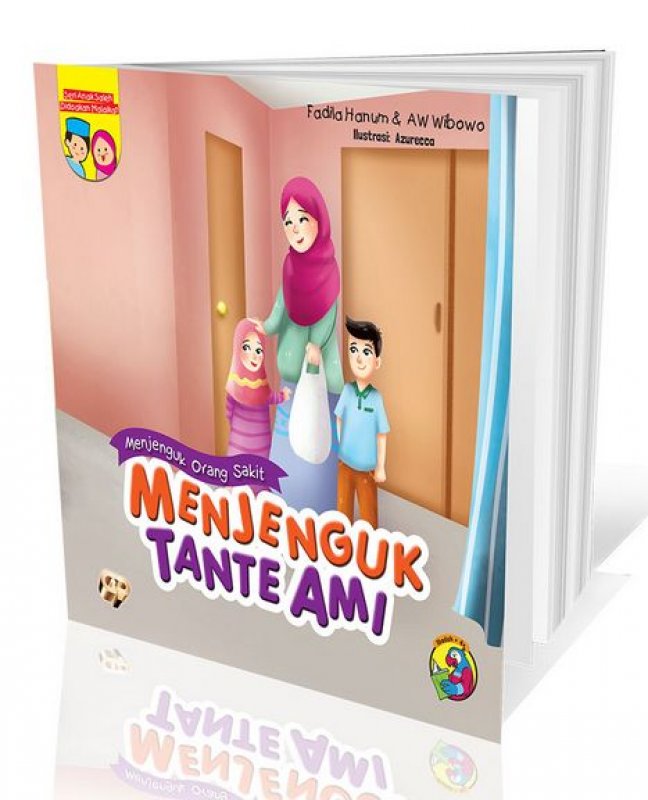Cover Depan Buku Seri Anak Saleh Didoakan Malaikat: Menjenguk Tante Ami