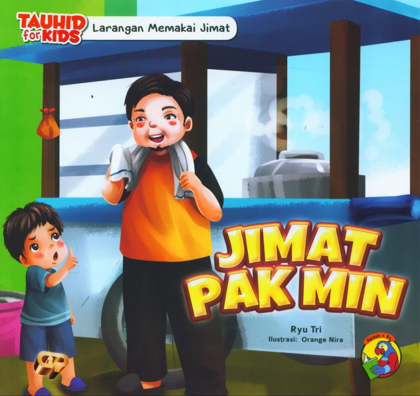 Cover Seri Tauhid for Kids: Larangan Memakai Jimat : Jimat Pak Min.