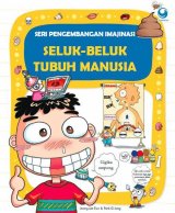 Seri Pengembangan Imajinasi Seluk-Beluk Tubuh Manusia