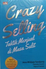 Crazy Selling: Taktik Menjual di Masa Sulit