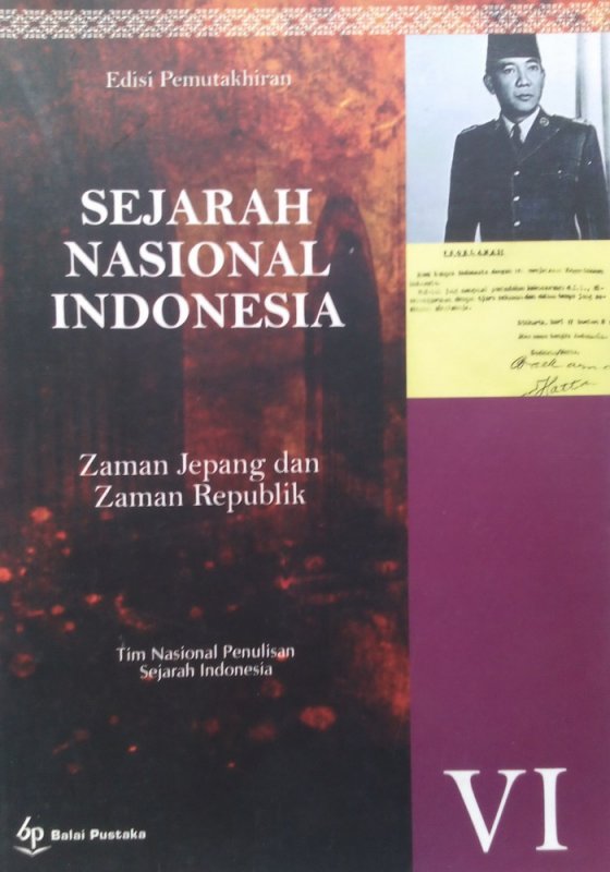 Sejarah Nasional Indonesia Vi: Zaman Jepang Dan Zaman Republik