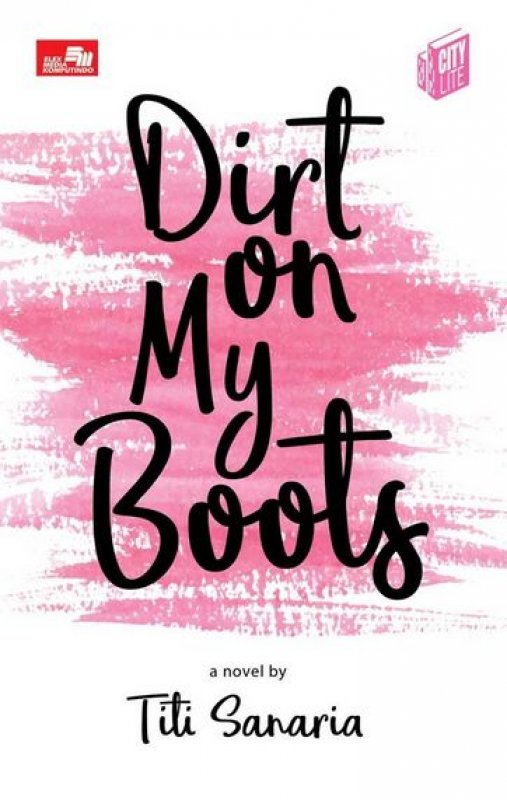Cover Buku CITY LITE: Dirt on My Boots