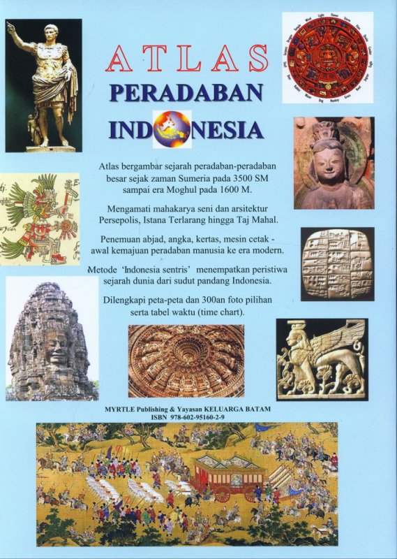 Cover Belakang Buku Atlas Peradaban Indonesia Ditengah-tengah Dunia dari Abad ke Abad 