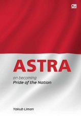ASTRA, on becoming pride of nation (Ed. Bahasa Inggris)