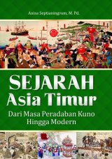 Sejarah Asia Timur Dari Masa Peradaban Kuno Hingga Modern
