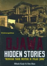 DJAWA HIDDEN STORIES : Menguak Tabir Misteri di Pulau Jawa