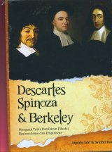 Descartes Spinoza & Berkeley : Menguak Tabir Pemikiran Filsafat Rasionalisme dan Empirisme