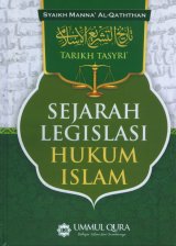Sejarah Legislasi Hukum Islam (Tarikh Tasyri) - Hard Cover