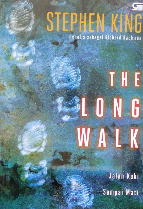 Cover Buku The Long Walk - Jalan Kaki Sampai Mati