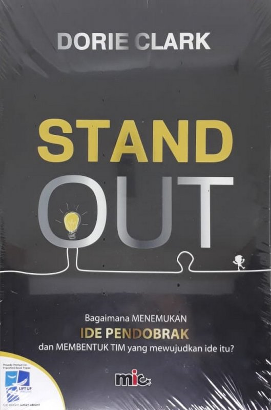 Cover Buku Stand Out: Bagaimana Menemukan Ide Pendobrak dan Membentuk TIM yang Mewujudkan Ide itu?