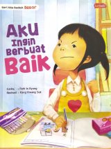 Seri Aku sudah Besar : Aku ingin Berbuat Baik