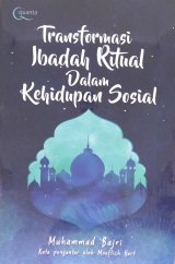 Transformasi Ibadah Ritual dalam Kehidupan Sosial