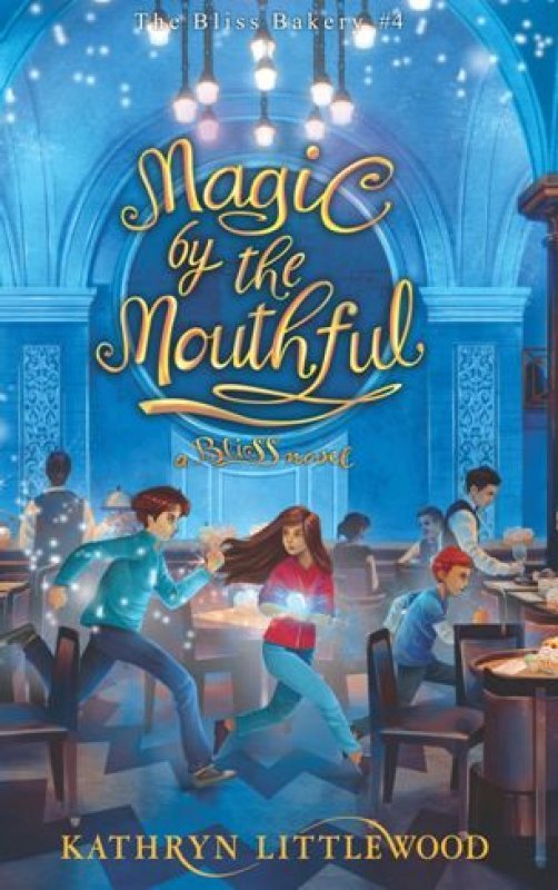 Cover Buku Bliss #4, Magic by the Mouthful