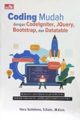 Coding Mudah dengan CodeIgniter, JQuery, Bootstrap, dan Datatable