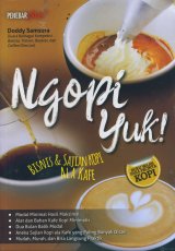 Ngopi Yuk: Bisnis & Sajian Kopi Ala Kafe