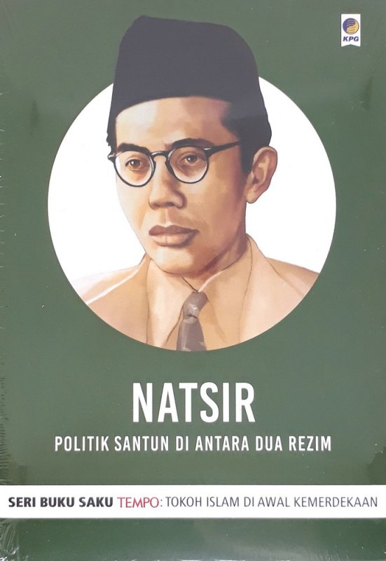 Cover Depan Buku Buku Saku Tempo: Natsir (Politik Santun Di Antara Dua Rezim)
