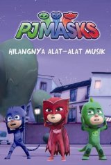 PJ Masks: Hilangnya Alat-alat Musik