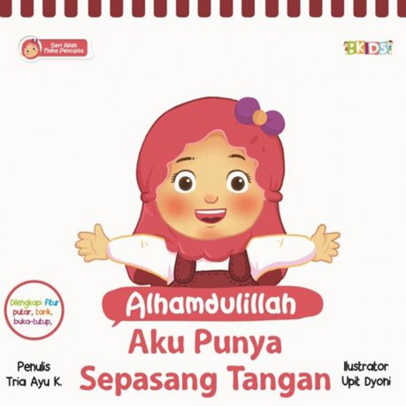 Seri Allah Maha Pencipta Alhamdulilah Aku Punya Sepasang Tangan