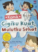 Komik Gigiku Kuat, Mulutku Sehat