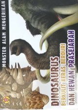 Monster Alam Mengerikan: Dinosaurus Berkulit Keras Berduri dan Hewan Prasejarah