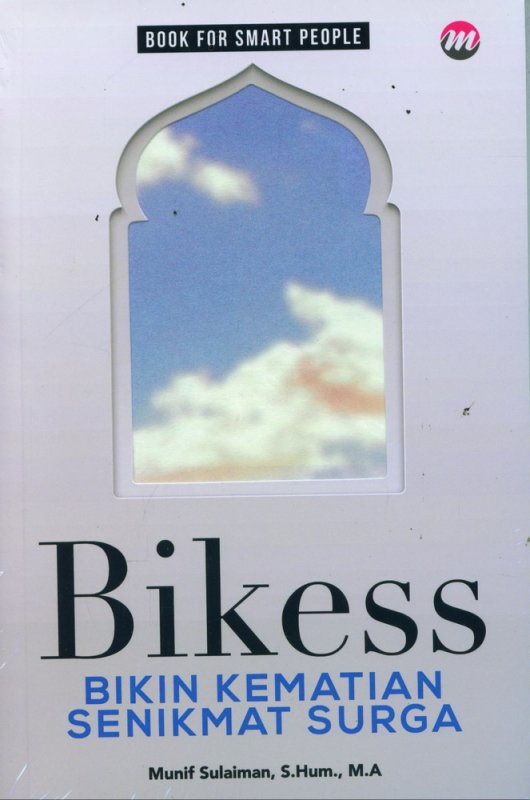 Cover Buku BIKESS - BIKIN KEMATIAN SENIKMAT SURGA