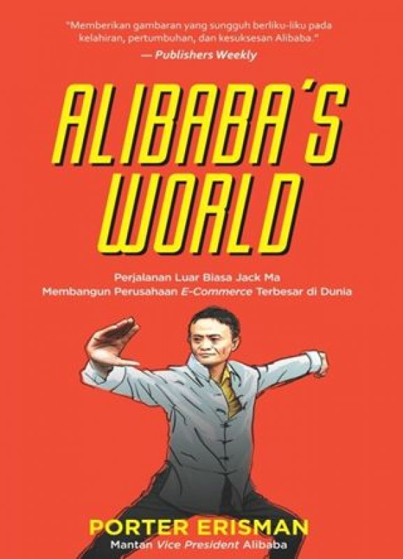 Cover Depan Buku Alibaba's World : Perjalanan Luar Biasa Jack Ma Membangun Perusahaan E-Commerce Terbesar di Dunia