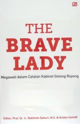 The Brave Lady: Megawati dalam Catatan Kabinet Gotong Royong
