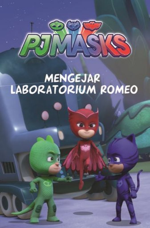 Cover Depan Buku PJ Masks: Mengejar Laboratorium Romeo