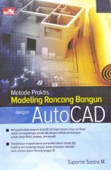 Metode Praktis Modeling Rancang Bangun Dengan Autocad