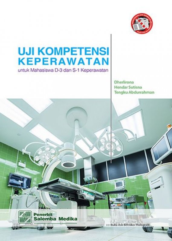 Uji Kompetensi Keperawatan: Untuk Mahasiswa D-3 Dan S-1 Keperawatan