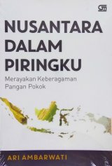 Nusantara Dalam Piringku: Merayakan Keberagaman Pangan Pokok