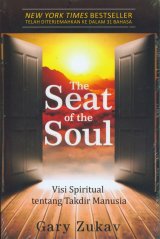 The Seat of the Soul: Visi Spiritual tentang Takdir Manusia