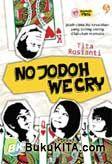 No Jodoh We Cry