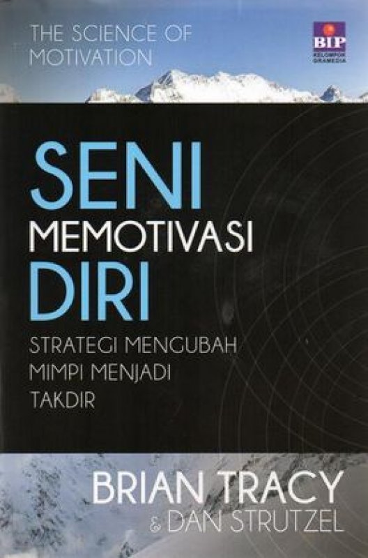 Seni Memotivasi Diri Strategi Mengubah Mimpi Menjadi Takdir Seni Memotivasi Diri Strategi Mengubah Mimpi Menjadi Takdir