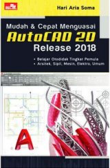 Mudah & Cepat Menguasai Autocad 2D Release 2018