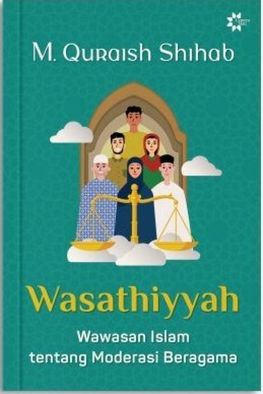 Cover Wasathiyyah: Wawasan Islam tentang Moderasi Beragama