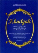 Khadijah (Wanita Agung Yang Menggetarkan Surga) & Fatimah