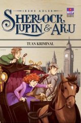 Sherlock, Lupin Dan Aku 10 : Tuan Kriminal