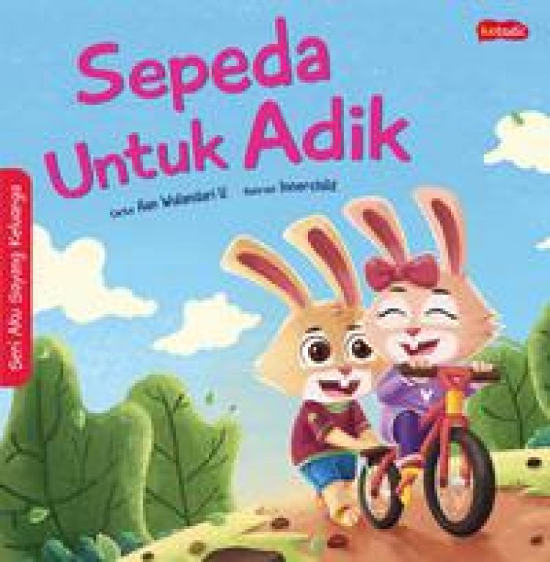Cover Seri Aku Sayang Keluarga : Sepeda Untuk Adik