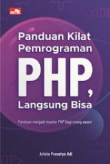 Panduan Kilat Pemrograman PHP, Langsung Bisa