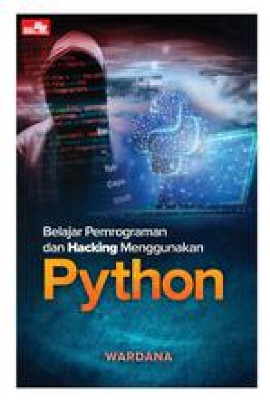 Buku Belajar Pemrograman Dan Hacking Menggunakan Python | Bukukita