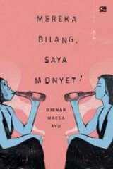 Mereka Bilang, Saya Monyet! (cover baru 2020) Isbn Lama