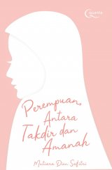 Perempuan, Antara Takdir Dan Amanah