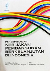 Pengembangan Kebijakan Pembangunan Berkelanjutan Di Indonesia